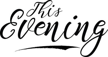 This Evening Bold Calligraphy Black Color Text On White Background