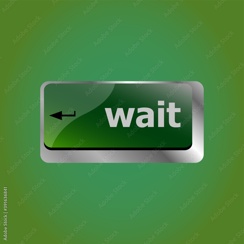 Poster wait word button on a computer keyboard