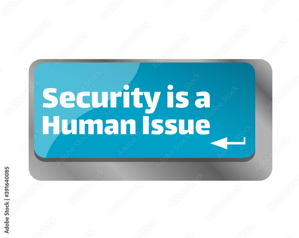Poster security is a human issue . close up of keyboard, enter computer key.