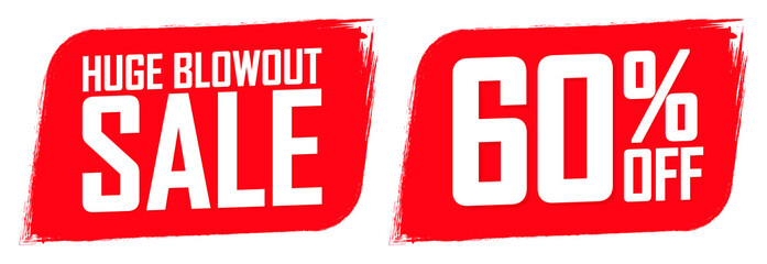 Huge Blowout Sale, 60% off, banners design template, discount tags, vector illustration