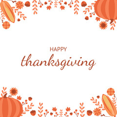 Happy Thanksgiving. Thanksgiving background. Pumpkin, flower, branch, leaf, sunflower, acorn and corn icons. Thanksgiving greeting card. Thanksgiving day.
