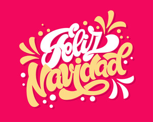 Feliz Navidad greeting card. Merry Christmas hand lettering in Spanish. Winter holiday background. 