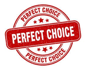 perfect choice stamp. perfect choice label. round grunge sign