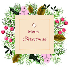 Beautiful Christmas card with berries, pine branches and leaves. For invitation cards, banners and decoration.