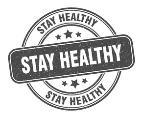 stay healthy stamp. stay healthy label. round grunge sign