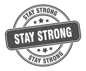 stay strong stamp. stay strong label. round grunge sign