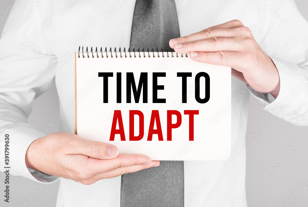 Poster businessman with notebook with text time to adapt