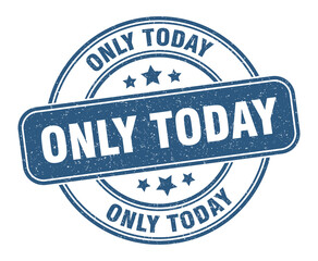 only today stamp. only today label. round grunge sign