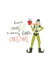 Elf girl with gift box, handwritten quote: have yourself a merry little Christmas. Vector template