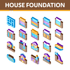House Foundation Base Icons Set Vector. Isometric Concrete And Brick Building Foundation, Broken And Rickety Basement, Plan And Size Illustrations