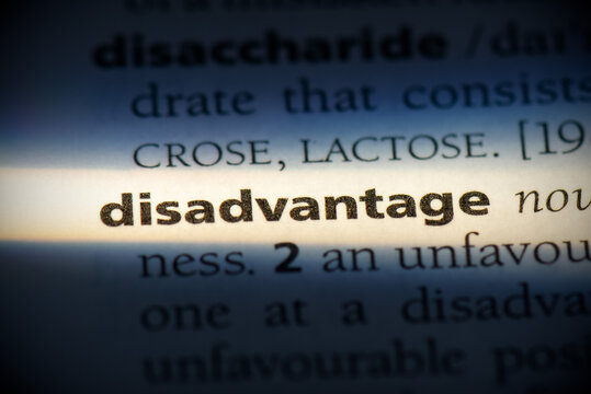 Disadvantage