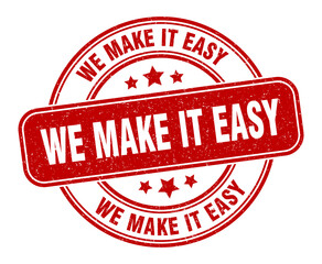 we make it easy stamp. we make it easy label. round grunge sign