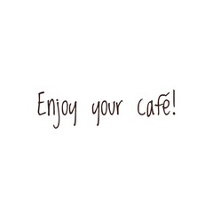 Quote Lettering for Coffee Shop Decoration/Graphic Design, ''Enjoy your coffee''