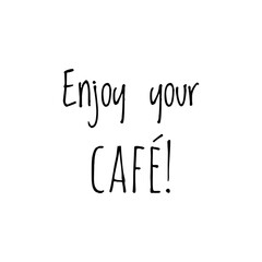 Quote Lettering for Coffee Shop Decoration/Graphic Design, ''Enjoy your coffee''