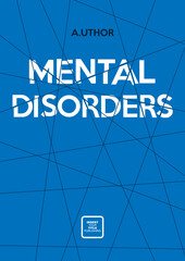 The phrase Mental Disorders is divided by pieces.
Book cover creative concept. Psychology or mental health themes. Mid century style design. Applicable for books, posters, placards etc.