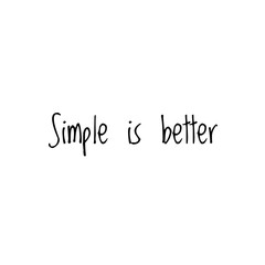 ''Simple is better'' Lettering Illustration