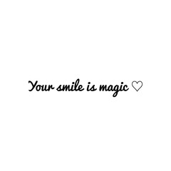 ''Your smile is magic'' Lettering Illustration