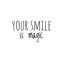 ''Your smile is magic'' Lettering Illustration
