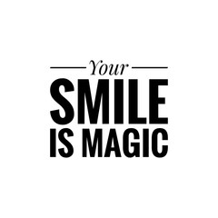 ''Your smile is magic'' Lettering Illustration