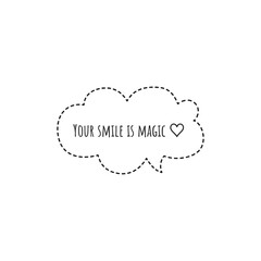 ''Your smile is magic'' Lettering Illustration