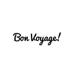 ''Bon Voyage'' (''have a nice trip'' in french) Lettering Illustration