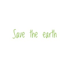 ''Save the earth'' Word Lettering Illustration