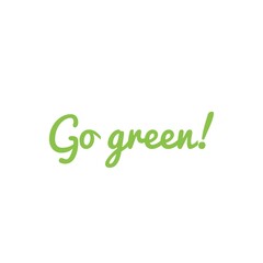 ''Go green'' Word Lettering Illustration