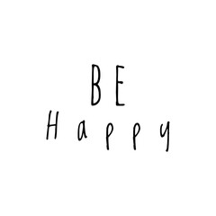 Fototapeta na wymiar ''Be Happy'' Word Lettering Illustration