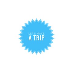 ''Let's make a trip'' Word Illustration