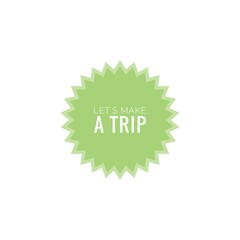 ''Let's make a trip'' Word Illustration
