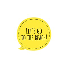 ''Let's go to the beach'' Word Lettering Design