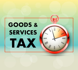 inscription GST and alarm timer clock drawn on poster. Good and Services Tax concept banner. GST time tax pocket watch. TIME FOR GST Season finance concept. Analog clock on bright background