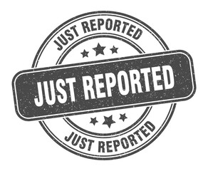 just reported stamp. just reported label. round grunge sign