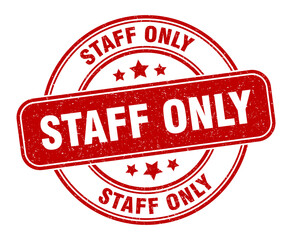 staff only stamp. staff only label. round grunge sign