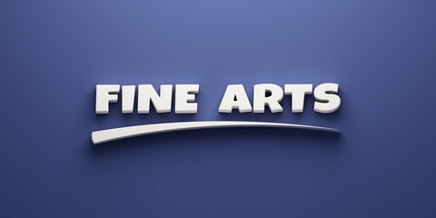 Fine Arts Headline Writing. 3D Render Illustration banner