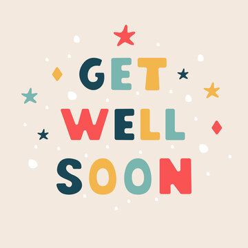 Get Well Soon lettering illustration in modern flat style . Vector hand drawn design