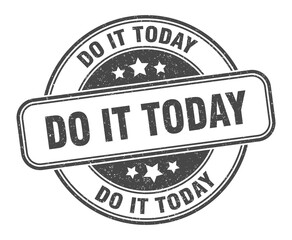 do it today stamp. do it today label. round grunge sign