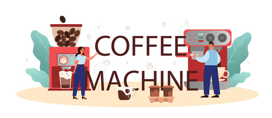 Coffee machine typographic header. Barista making a cup of hot coffee.