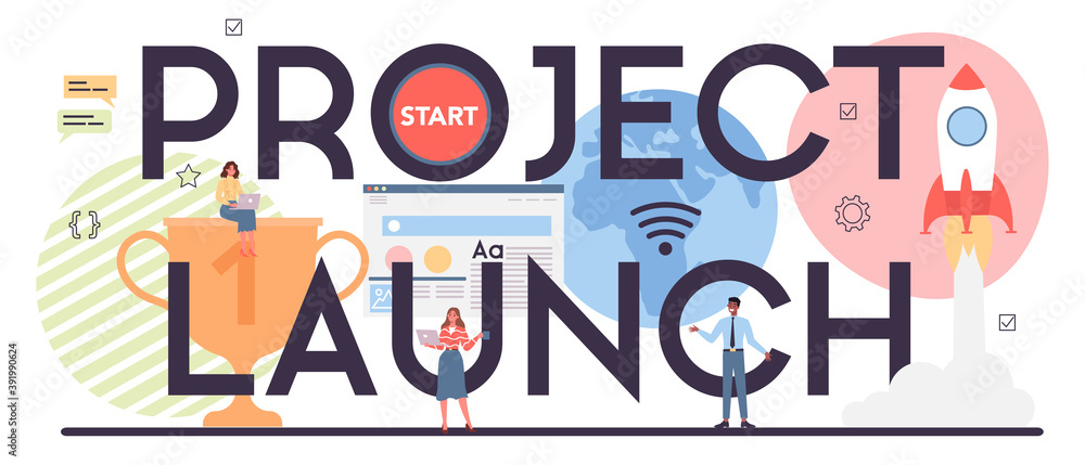 Poster project launch typographic header. support and development