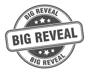 big reveal stamp. big reveal label. round grunge sign