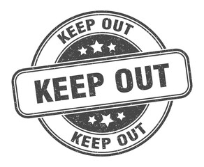keep out stamp. keep out label. round grunge sign