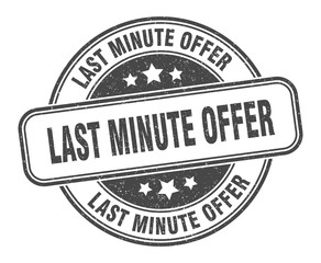 last minute offer stamp. last minute offer label. round grunge sign