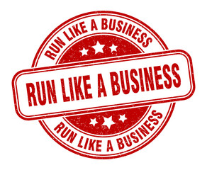 run like a business stamp. run like a business label. round grunge sign