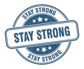 stay strong stamp. stay strong label. round grunge sign