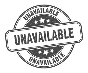 Obraz premium unavailable stamp. unavailable label. round grunge sign