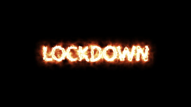 Video animation of the message Text "LOCKDOWN" written with fire on black background - seamless loop. 4k.