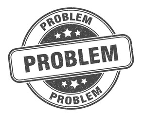 problem stamp. problem label. round grunge sign