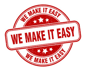 we make it easy stamp. we make it easy label. round grunge sign