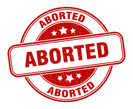 aborted stamp. aborted label. round grunge sign