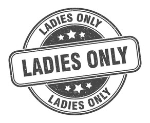 ladies only stamp. ladies only label. round grunge sign
